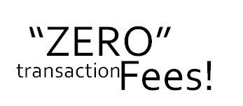 Zero transaction fees.