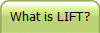 What is LIFT?